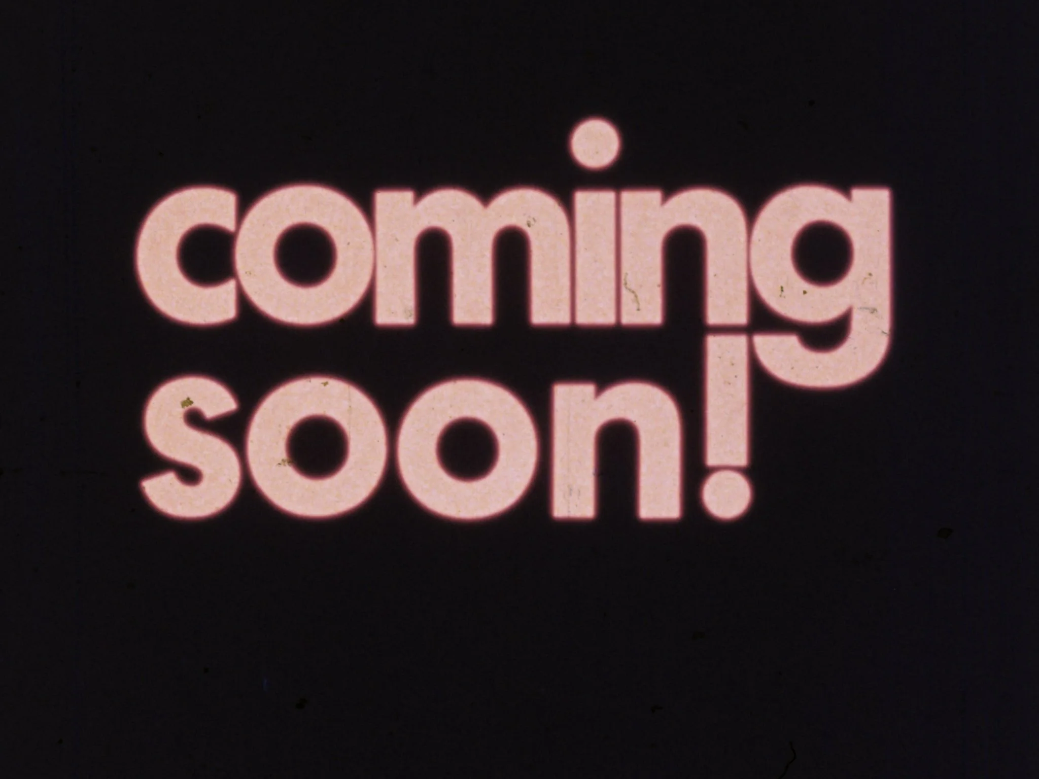 Coming Attractions